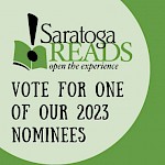 Saratoga Reads (open the experience) - Vote for one of our 2023 nominees