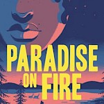 Younger woman's face superimposed overtop the sky in a night scene overlooking a mountain lake. The words Paradise on Fire in bold.
